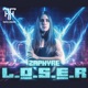 L o s e r Single