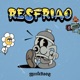 RESFRIAO Single