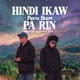 Hindi Ikaw Pero Ikaw Pa Rin feat Joshua Mari Single