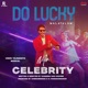Do Lucky From Mr Celebrity Malayalam Single