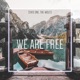 We Are Free Single
