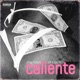 Caliente feat IDK Jay 305 Single