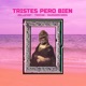 Tristes Pero Bien Single