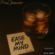 Ease My Mind Single