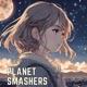 Planet Smashers Single