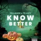 Know Better feat T Avy S1 Dez Single