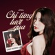 Chỉ Từng Lướt Qua Single