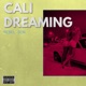 Cali Dreaming Single