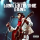 Long Live The King Live Single