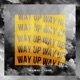 Way Up feat Kdavine Single