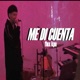 ME DI CUENTA Single