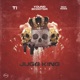 Jugg King Remix feat T I Rick Ross Single