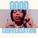 Good Conversation Single