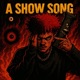 A Show Song Single