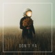 Don t Ya feat LVDS Single