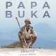 Papa Buka The Original Soundtrack
