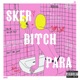 Sker Bitch Para Single