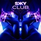 Sky Club Single
