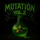 MUTATION vol 2 EP