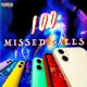 100 Missed Calls feat Yung Aug Single