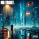 NO TRUST Single
