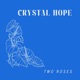 Crystal Hope Single