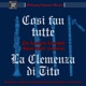 Wolfgang Amadeus Mozart La Clemenza Di Tito Così Fan Tutte