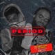 Period feat SG Lante Single