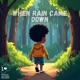 When Rain Came Down Single