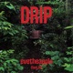 Drip feat EK Single