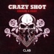 Crazy Shot Single