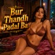 Bur Thandh Padal Ba Single