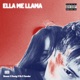 ELLA ME LLAMA feat Bosser Xander Rs Konig Single