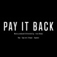 Pay IT Back feat Typi cal Gyaana Hassan Single