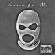 Down For Me feat ChinaTownRunner Joseph Recklezz Single