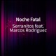 Noche Fatal feat Marcos Rodriguez Single