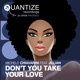 Don t You Take Your Love feat Jillian