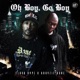 Oh Boy Go Boy Radio Edit feat Krayzie Bone Single