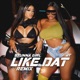 Like Dat Remix feat JT Single