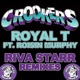 Royal T feat Rosin Murphy Riva Starr Remixes Single