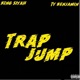 Trap Jump feat Ty Benjamin Single
