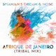 Afrique De Janeiro Tribal Mix Tribal Mix Single