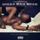 What You Need feat Tigo B Single