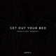 Get Out Your Bed feat Hennessy Single