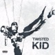 Twisted Kid