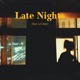Late Nights feat Lil Uber Single