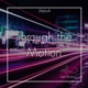 Through the Motion Single
