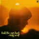 Hold The Sun Back