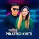 Piratiko Kheti Single