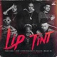 Lip Tint feat Yunk Vino Ryan Realcria Major RD Long beatz Single